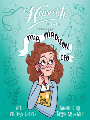 cover image of Hopscotch Girls Presents: Mia Madison, CEO